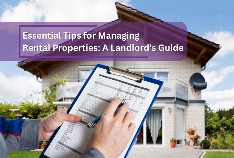 Essential tips for managing rental properties